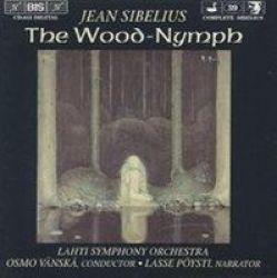 Sibelius: The Wood-nymph Both Versions A Lonely Ski-trail Swa Cd
