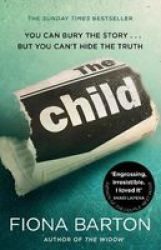 The Child - The Clever Addictive Must-read Richard And Judy Book Club Bestseller Paperback