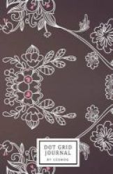 Dot Grid Journal - 2017 Journal Notebook Bullet Journal 122 Pages 5.5x8.5 Luxury Vintage Floral Paperback
