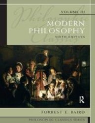 Philosophic Classics, Volume III: Modern Philosophy 6th Edition