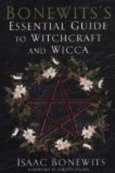 Bonewits's Essential Guide to Witchcraft and Wicca