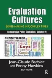 Evaluation Cultures - Sense-making In Complex Times Paperback