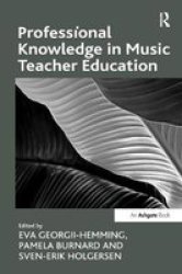 Professional Knowledge In Music Teacher Education Paperback