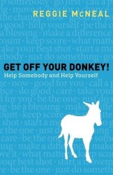 Get Off Your Donkey : Help Somebody And Help Yourself