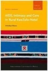 A Kinship Of Bones Aids Intimacy And Care In Rural Kwazulu-natal paperback