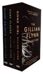 The Gillian Flynn Collection - Sharp Objects Dark Places Gone Girl Paperback