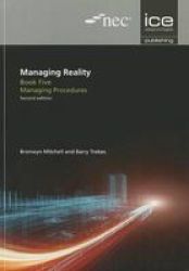 Managing Reality Second Edition. Book 5: Managing Procedures Paperback 2ND Edition