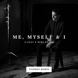 Me Myself & I Viceroy Remix Clean