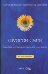 Divorce Care - Hope Help And Healing During And After Your Divorce Paperback