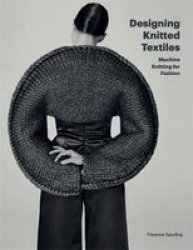 Designing Knitted Textiles - Machine Knitting For Fashion Paperback