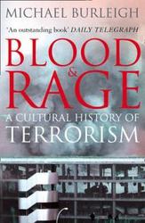 Blood and Rage - A Cultural History of Terrorism