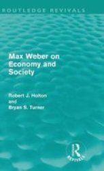 Max Weber On Economy And Society Routledge Revivals Hardcover