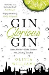 Gin Glorious Gin - Olivia Williams Paperback