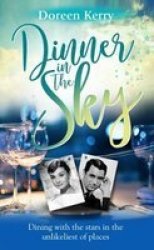 Dinner In The Sky - Dining With The Stars In The Unlikeliest Of Places Paperback