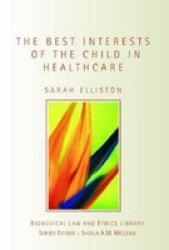 The Best Interests of the Child in Healthcare Biomedical Law & Ethics Library