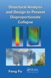Structural Analysis And Design To Prevent Disproportionate Collapse