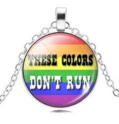 Lgbt Jewellery Range Rainbow These Colours Don't Run Statement Pendant And Necklace