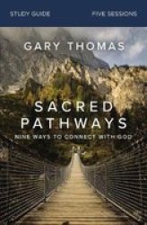 Sacred Pathways Study Guide - Nine Ways To Connect With God Paperback