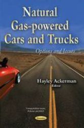 Natural Gas-powered Cars & Trucks - Options & Issues Paperback