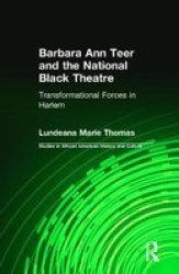 Barbara Ann Teer and the National Black Theatre: Transformational Forces in Harlem Studies in African American History and Culture