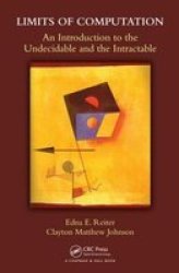 Limits Of Computation - An Introduction To The Undecidable And The Intractable Hardcover