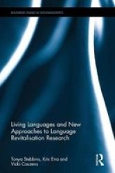 Living Languages And New Approaches To Language Revitalisation Research Hardcover
