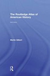 The Routledge Atlas of American History Routledge Historical Atlases