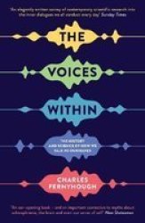 The Voices Within - The History And Science Of How We Talk To Ourselves Paperback Main