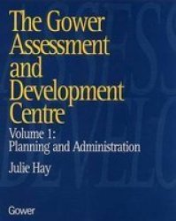 The Gower Assessment and Development Centre, v. 1