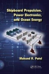 Shipboard Propulsion Power Electronics And Ocean Energy Paperback