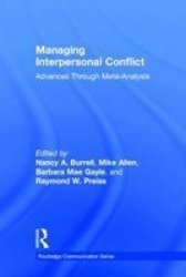Managing Interpersonal Conflict - Advances Through Meta-analysis Hardcover New