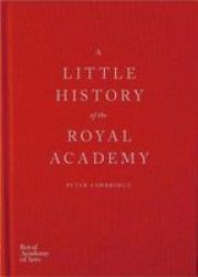 Little History Of The Royal Academy Hardcover