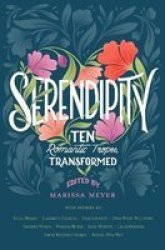 Serendipity - Ten Romantic Tropes Transformed Hardcover