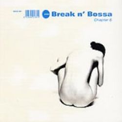 Break & 39 N& 39 Bossa Chapter 6 Cd Imported