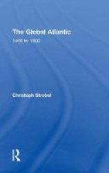 The Global Atlantic - 1400 To 1900 Hardcover