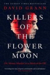 Killers Of The Flower Moon - David Grann Paperback