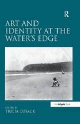 Art And Identity At The Water's Edge hardcover
