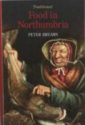 Traditional Food In Northumbria Hardcover