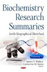 Biochemistry Research Summaries With Biographical Sketches Volume 3 Hardcover