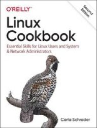 Linux Cookbook - Essential Skills For Linux Users And System & Network Administrators Paperback 2ND Revised Edition