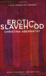 Erotic Slavehood: A Miss Abernathy Omnibus