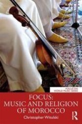 Focus: Music And Religion Of Morocco Paperback