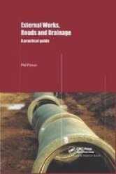 External Works Roads And Drainage - A Practical Guide Hardcover