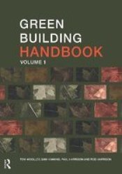 Green Building Handbook - A Guide to Building Products and their Impact On the Environment