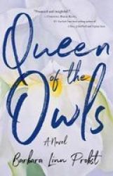 Queen Of The Owls - A Novel Paperback