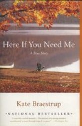 Here If You Need Me - Kate Braestrup Paperback