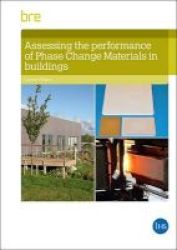 Assessing The Performance Of Phase Change Materials In Buildings Paperback
