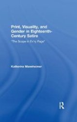 Print Visuality And Gender In Eighteenth-century Satire - The Scope In Ev Ry Page Paperback