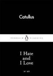 I Hate And I Love Paperback