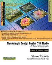 Blackmagic Design Fusion 7 Studio - A Tutorial Approach Paperback